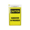 Caution "HANGOVER" Sign 20x30cm
