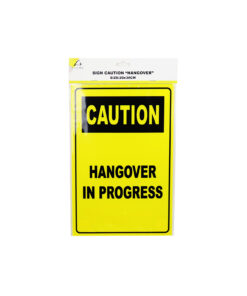 Caution "HANGOVER" Sign 20x30cm