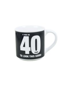 It Took Me 40 Years Look Good Mug