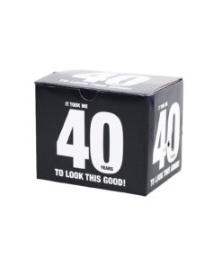 It Took Me 40 Years Look Good Mug