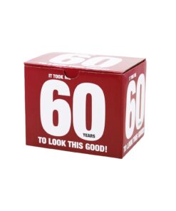 It Took Me 60 Years Look Good Mug