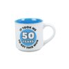 It Took Me 50 Years To Get This Mug