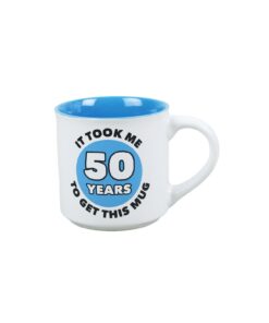 It Took Me 50 Years To Get This Mug