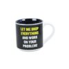 Let Me drop everything Mug