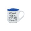 God Made Me Mug