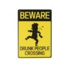 Drunk Humorous Metal Sign 15x20cm 1pc