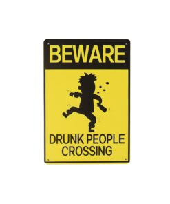 Drunk Humorous Metal Sign 15x20cm 1pc