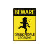 Drunk Humorous Metal Sign 15x20cm 1pc