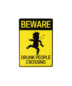 Drunk Humorous Metal Sign 15x20cm 1pc
