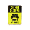 Gamer at Work Humorous Metal Sign 15x20cm 1pc
