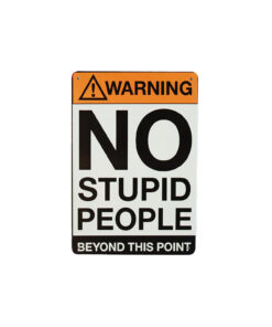 Stupid People Humorous Metal Sign 15x20cm 1pc