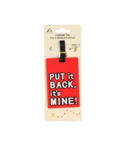PUT it Back, it's Mine Luggage Tag 11 x 7cm